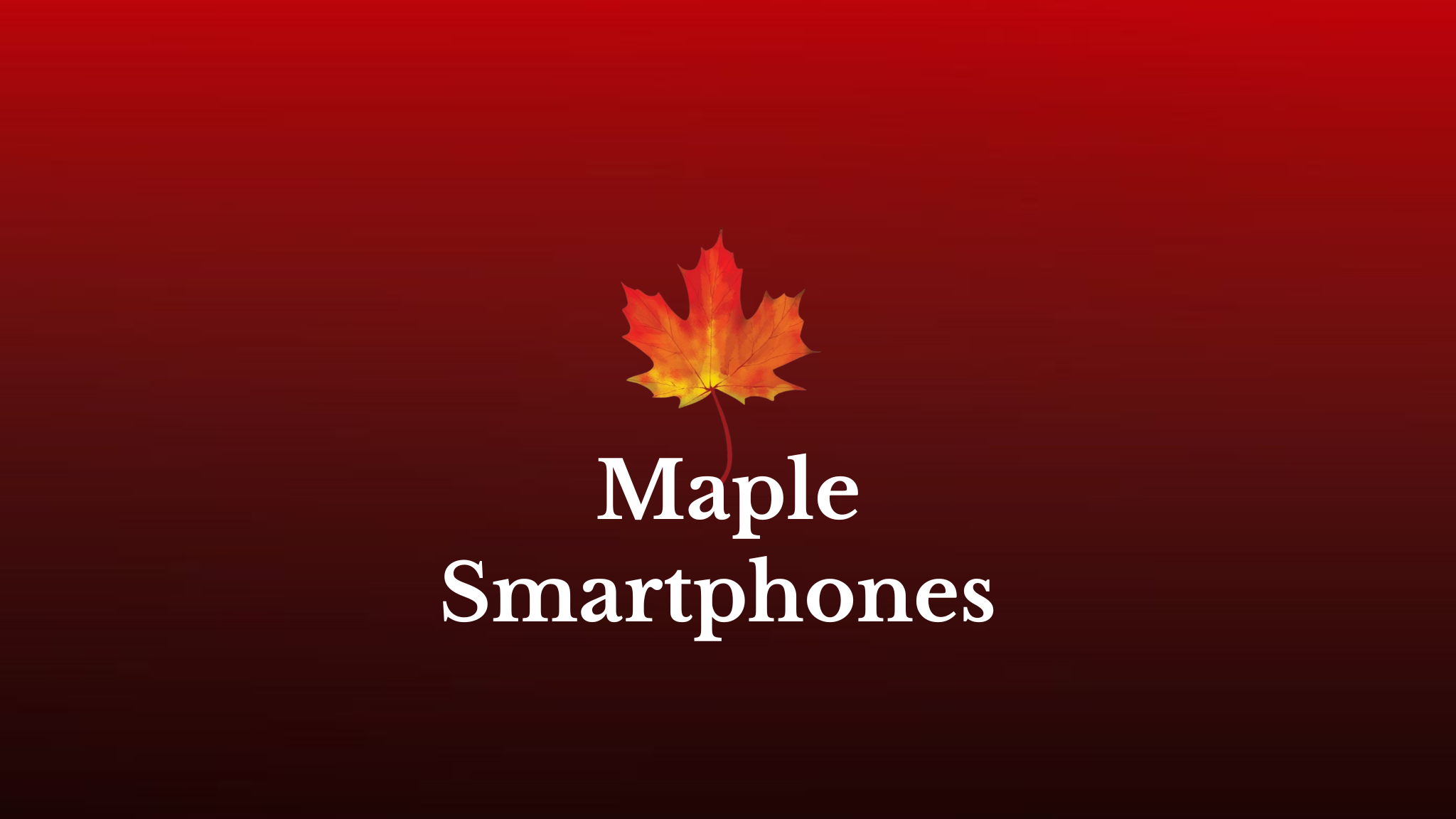 Maple Smartphones
